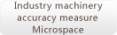 Industry machinery   accuracy 